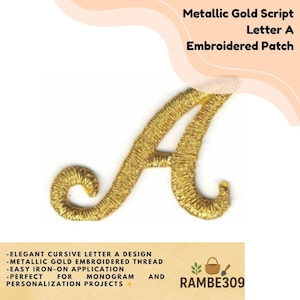 May include: Metallic gold script letter A embroidered patch. The patch features an elegant cursive design with metallic gold embroidered thread. It is easy to iron on and suitable for monogram and personalization projects. The text "Metallic Gold Script Letter A Embroidered Patch" is visible.