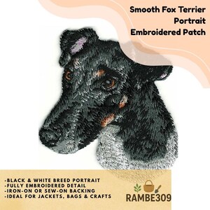 May include: Embroidered patch featuring a Smooth Fox Terrier portrait. The black and white dog patch has fully embroidered detail and is iron-on or sew-on. The patch is ideal for jackets, bags, and crafts. The text "Smooth Fox Terrier Portrait Embroidered Patch" is at the top.