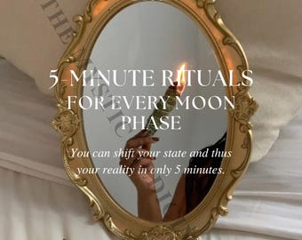 May include: An ornate gold-framed mirror reflects a hand holding a lit object. The text "5-MINUTE RITUALS FOR EVERY MOON PHASE" is displayed. The image also includes crystals, incense, and the text "THE MYSTIC MEDICINE WOMAN".