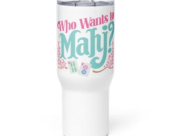 ¿Quién quiere jugar Mahjong? Vaso térmico – Regalo de Mahjong, taza de viaje de acero inoxidable, artículos para beber para jugadores de Mahjong