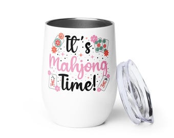 It’s Mahjong Time Wine Tumbler – Stainless Steel Insulated Cup | Mahjong Gift for Game Night