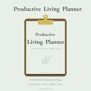 Productive Living Planner Printable PDF | 50 Productivity Pages | Goal Planner | Habit Tracker | Daily Focus Planner | Time Management