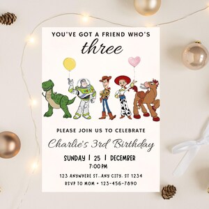 May include: A birthday invitation featuring cartoon characters from a popular animated movie. The invitation reads "You've got a friend who's three" and includes the text "Charlie's 3rd Birthday". The invitation also includes the date, time, and location.