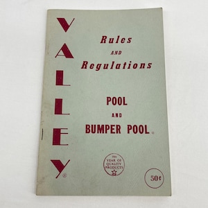 May include: Vintage "Valley" pool and bumper pool rules and regulations booklet. The cover is light gray with red text and graphics, including the price of 50¢.