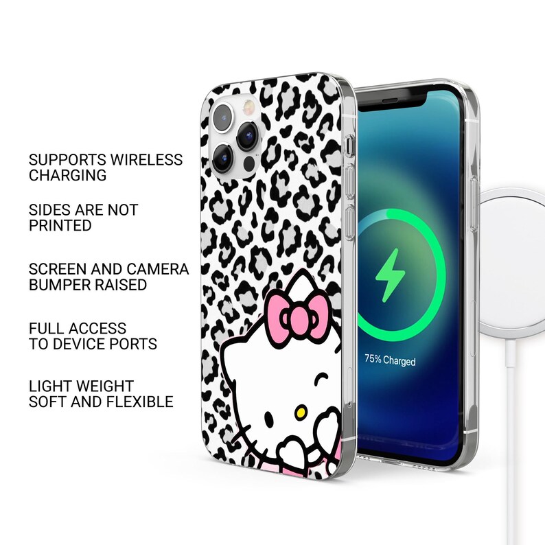 May include: A clear phone case with a black and white leopard print design and a Hello Kitty graphic. The case supports wireless charging, has raised screen and camera bumpers, and full access to device ports. The phone screen shows a charging symbol.