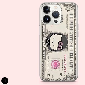 May include: Clear phone case featuring a dollar bill design with a Hello Kitty graphic. The design includes the text "THE UNITED STATES OF HELLO KITTY" and "ONE DOLLAR". The case has a clear border.