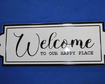 WELCOME PLAQUE / Wall Decor / Happy Place / Garden Decor / Entryway Sign / Housewarming Gift / Outdoor Kitchen Sign / Mothers Day Gift