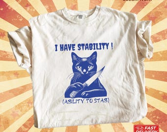 I Have Stability-Ability To Stab- Comfort Colors®-T-shirt, Ability To Stab-T-shirt, trending uniseks T-shirt, kerstcadeau, grappige kattenmeme,