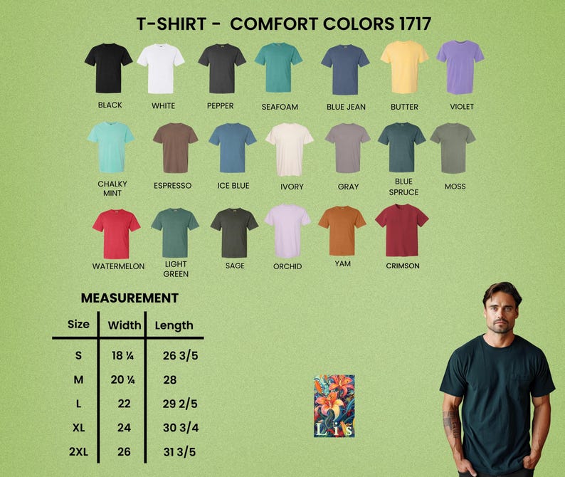May include: A display of Comfort Colors 1717 t-shirts in various colors, including black, white, and blue jean. The image also shows a size chart with measurements in inches for width and length, ranging from size S to 2XL.