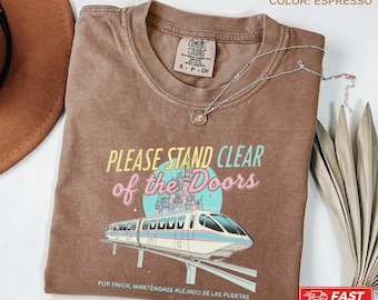 Please Stand Clear of the Doors Shirt, Disney Inspired Monorail Quote Tee, Magic Kingdom Retro Trip Shirt, Comfort Colors