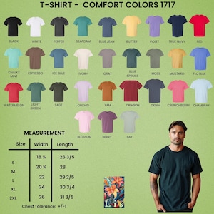 May include: A variety of Comfort Colors 1717 t-shirts in various colors, including black, white, and red. Measurements are provided for sizes S to 2XL, with widths ranging from 18 1/4 inches to 26 inches and lengths from 26 3/5 inches to 31 3/5 inches. A man is wearing a dark green t-shirt.