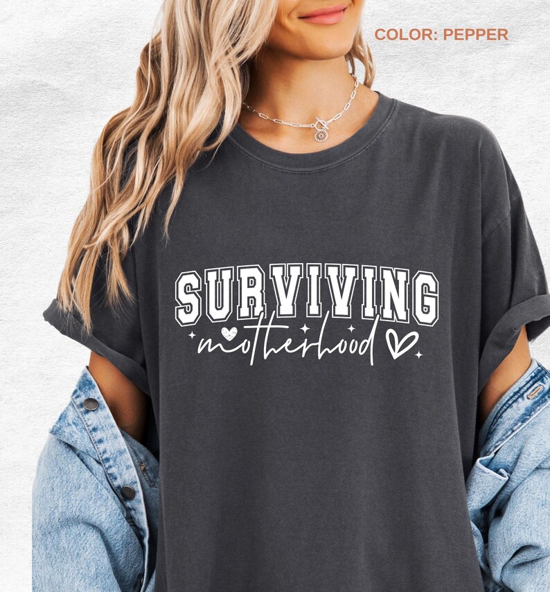 Surviving Motherhood Shirt, Funny Tired Mom Tee, Relatable Mom Life Shirt, Burnout Mom Tee, Real Mom Life Gift, Comfort Colors image 7
