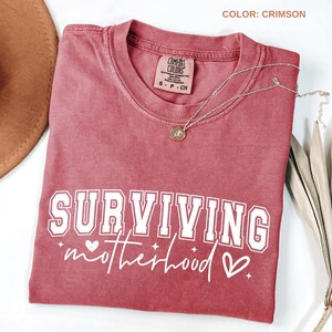 Surviving Motherhood Shirt, Funny Tired Mom Tee, Relatable Mom Life Shirt, Burnout Mom Tee, Real Mom Life Gift, Comfort Colors image 14