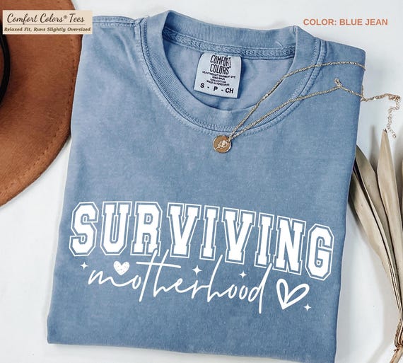 Surviving Motherhood Shirt, Funny Tired Mom Tee, Relatable Mom Life Shirt, Burnout Mom Tee, Real Mom Life Gift, Comfort Colors