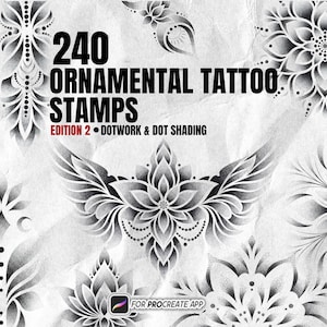 Könnte beinhalten: Eine digitale Sammlung von 240 ornamentalen Tattoo-Stempeln mit Dotwork- und Punktierungsmustern. Das Bild zeigt verschiedene schwarz-weiße florale und geometrische Designs, darunter Mandalas und Flügelmotive, mit dem Text 240 ORNAMENTAL TATTOO STAMPS EDITION 2 DOTWORK & DOT SHADING und FOR PROCREATE APP.