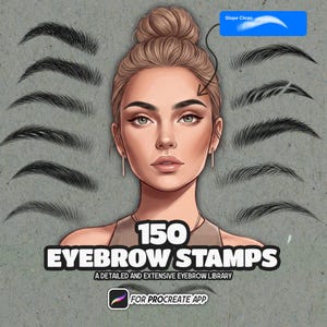 May include: A digital illustration of a person with a hair bun surrounded by various eyebrow shapes. The text reads 150 EYEBROW STAMPS, A DETAILED AND EXTENSIVE EYEBROW LIBRARY, FOR PROCREATE APP, and Slope Clean. The background is a textured gray.