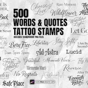 May include: A digital collection of 500 words and quotes tattoo stamps featuring various black typography styles and calligraphy. The text includes phrases like Time Is Tender, Choose Love, Wildflower, Then Now Always, Run It Back, and No Apologies.