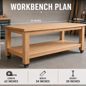 Op de afbeelding: Een lichtbruine houten werkbank met een onderste plank en vier zwarte zwenkwielen. De werkbank bevat de tekst WORKBENCH PLAN en afmetingen van 157,48 cm lang, 60,96 cm breed en 76,2 cm hoog staan duidelijk vermeld.