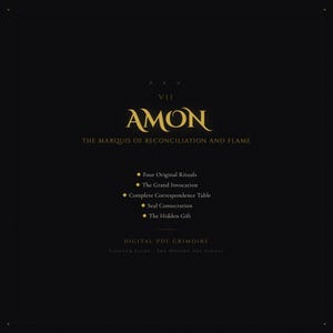 Könnte beinhalten: Ein digitales PDF-Grimoire mit schwarzem Hintergrund und goldenem Text. Der Titel lautet "AMON" mit dem Untertitel "Der Marquis der Versöhnung und Flamme". Der Text listet Rituale und eine Korrespondenztabelle auf.