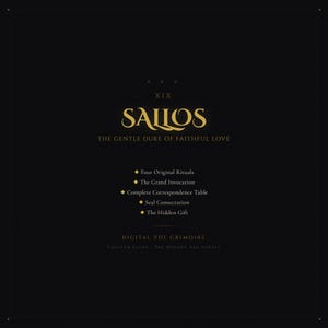 May include: A digital PDF grimoire with the title "Sallos, The Gentle Duke of Faithful Love" in gold lettering on a black background. The text lists rituals and invocations. The bottom text reads "Sanctum Light - The Modern Ars Goetia."