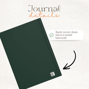 May include: A dark green journal with a solid-colored cover. The text "Journal details" appears at the top. A white callout box states "Back cover does have a small barcode" with a green checkmark, and a black arrow points to a small barcode.