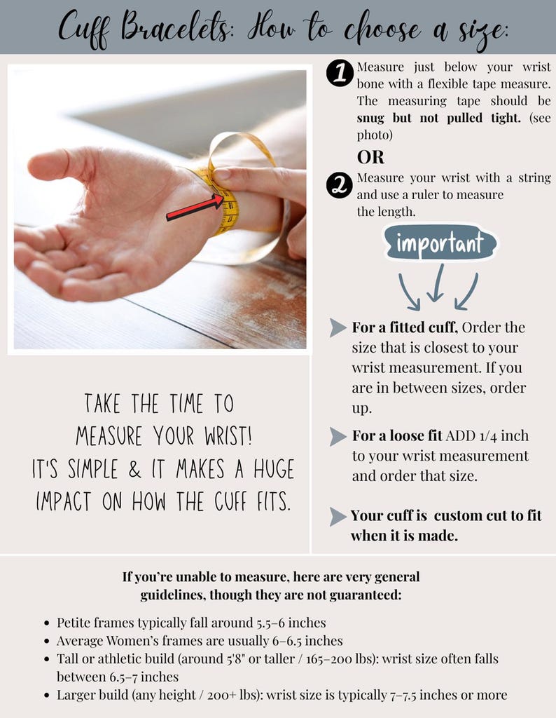 May include: An instructional graphic titled Cuff Bracelets: How to choose a size. It features a yellow measuring tape around a wrist, numbered steps, and text explaining how to measure for a fitted or loose cuff, including general size guidelines.