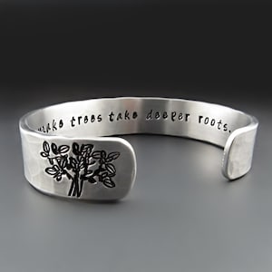 Storms Make Trees Take Deeper Roots Custom Silver Cuff Bracelet | Inspirational Quote & Motivational Jewelry | Inspiring Boho Gift