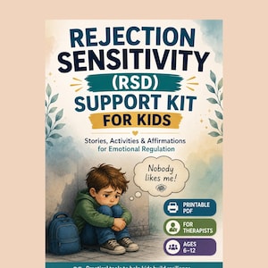 May include: A Rejection Sensitivity (RSD) Support Kit for Kids guide featuring a sad child sitting with a backpack. Text includes: Rejection Sensitivity (RSD) Support Kit For Kids, Stories, Activities & Affirmations for Emotional Regulation, Nobody likes me!, Printable PDF, For Therapists, Ages 6-12, and Practical tools to help kids build resilience, self-worth & emotional strength.