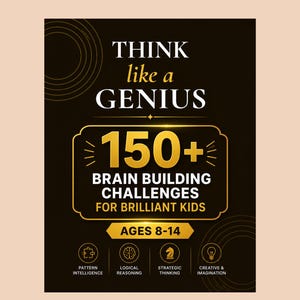 Critical Thinking Activities for Gifted Kids Aged 8-14 | Think Like a Genius | 150+ Brain Games, Creativity, Logic, Problem-Solving Workbook