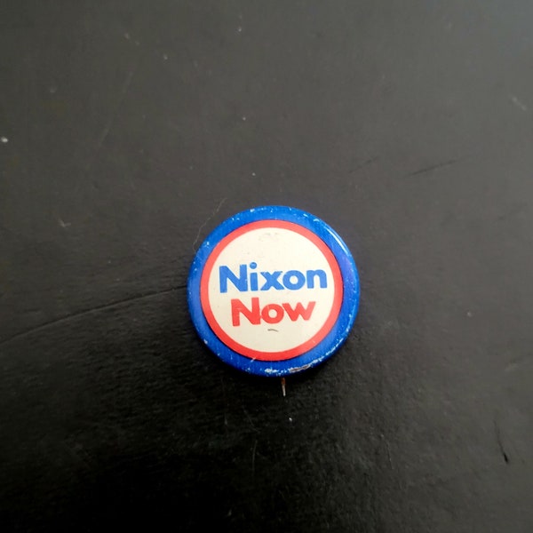 1972 "NIXON NOW" - Richard Nixon Presidential Election Pinback Button