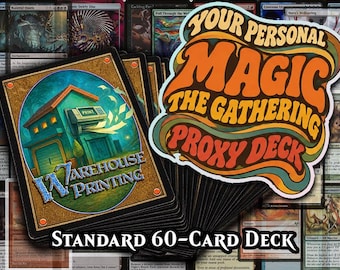 May include: A stack of Magic the Gathering proxy cards featuring a custom Warehouse Printing back design. A large sticker with the text Your Personal Magic the Gathering Proxy Deck is placed on top. The set is labeled as a standard 60-card deck.