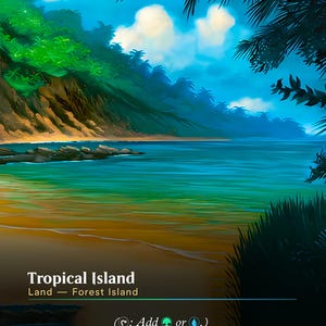 May include: A vibrant illustration of a tropical island with a sandy beach, turquoise water, and lush green vegetation. The sky transitions from blue to a lighter hue. Text on the card reads "Tropical Island" and "Land - Forest Island".