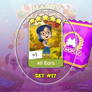 May include: A digital game card featuring a cartoon character with dark hair and glasses holding a corn cob in a field. The card has five yellow stars at the top, a plus one indicator, and the text All Ears, Set #17, Monopoly Gold, and Monopoly Go.