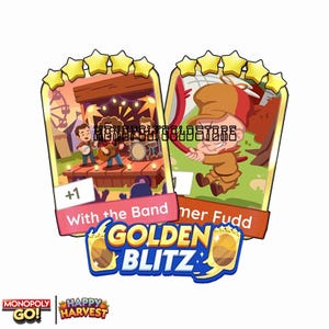 May include: Two Monopoly Go digital game cards featuring five-star ratings. The left card shows a band on stage with the text With the Band. The right card depicts a cartoon character with the text Elmer Fudd. A Golden Blitz logo is centered below.
