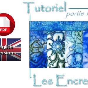 May include: A blue and white floral pattern with the text "Tutoriel partie 1/2" and "Les Encres" in French. The image is a PDF download.