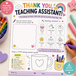 May include: A printable activity sheet titled Thank You, Teaching Assistant! featuring colorful graphics of a rainbow, stars, and hearts. The page includes sections to draw a memory, tick boxes for traits like kind and caring, and a mug to decorate.