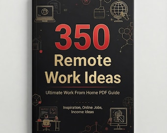 350 ideas para trabajar de forma remota / La guía definitiva en PDF para trabajar desde casa / Inspiración para trabajos en línea