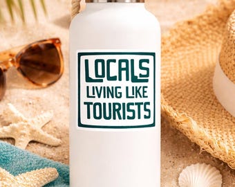 Pegatina "Vida en la playa" / Vinilo decorativo "Los lugareños viven como turistas"