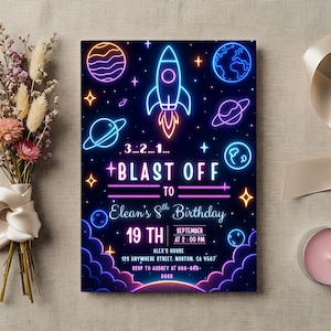 May include: A birthday invitation with a space theme. The invitation features a rocket, planets, and stars in neon colours against a dark blue background. Text includes "BLAST OFF" and details for Elean's 8th birthday.