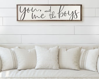 You Me and The Boys Sign - Wood Sign For Above Bed - Master Bedroom Sign - Sign For Above Bed - Farmhouse Bedroom Decor - Boy Mom Gift
