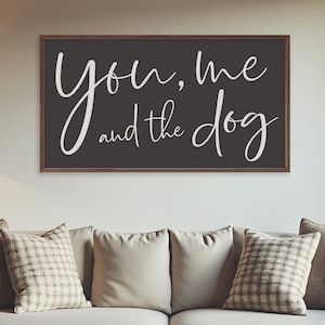 You Me And The Dog Farmhouse Sign - Master Bedroom Sign - Pet Wall Art - Custom Dog Sign For Above Bed