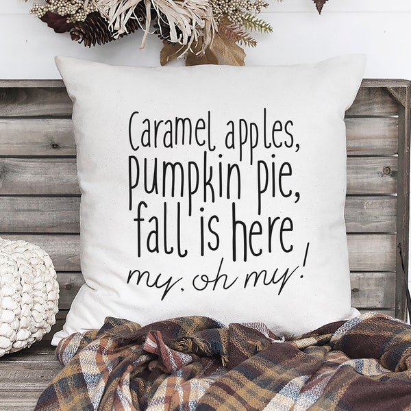 Fall Farmhouse Pillows - Fall Throw Pillow - Farmhouse Throw Pillow Covers -  Fall Farmhouse Decor - Carmel Apples Pumpkin Pie Fall Is Here