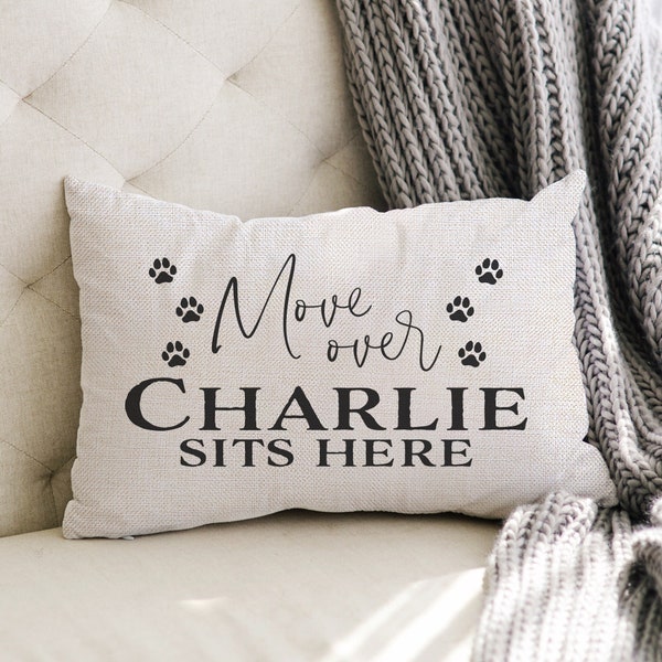 Move Over Dog Name Pillow - Dog Lover Gift - Dog Gift Christmas - Reserved For The Dog Pillow - Dog Name Pillow - Personalized Dog Gift