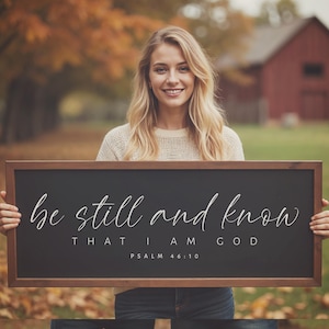 Be Still And Know That I Am God Psalm 46:10 Scripture Wall Art | Bible Verse Sign | Large Wall Art Framed Wood Sign | Be Still Sign
