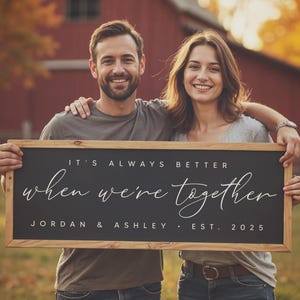 It&#39;s Always Better When We&#39;re Together Sign - Bedroom Wall Art - Master Bedroom Sign - Personalized Wood Sign Wedding or Anniversary Gift