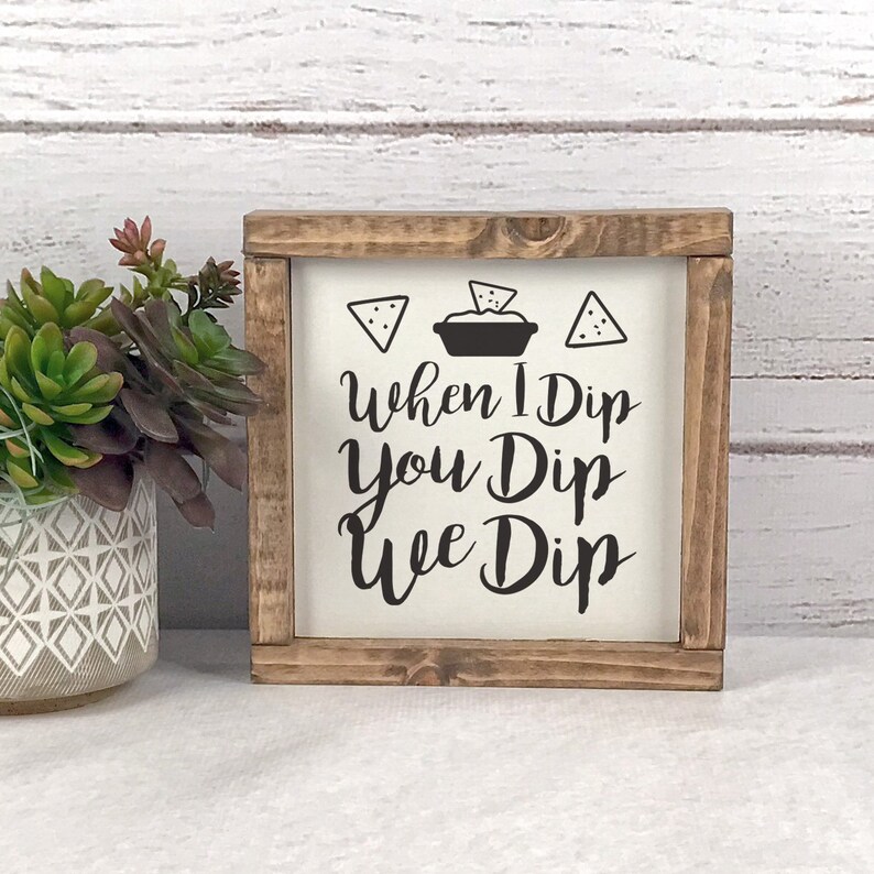 When I Dip You Dip We Dip Sign Chips and Dip Sign Funny Etsy