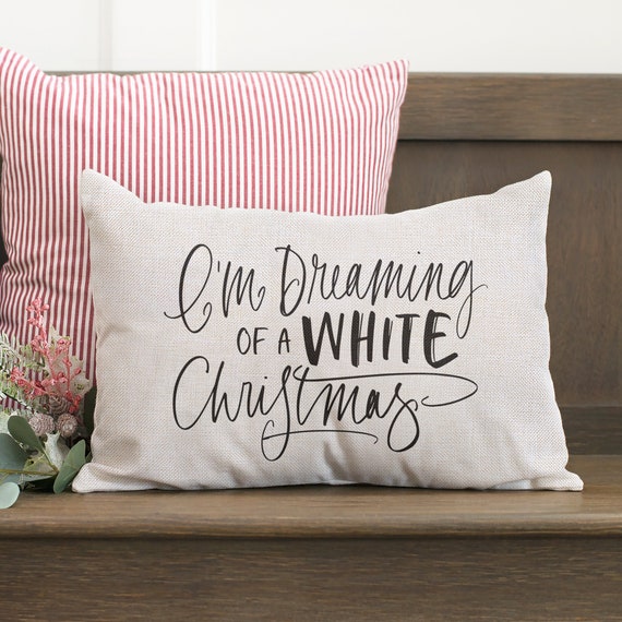 I m Dreaming of A White Christmas Farmhouse Pillow Covers Rustic Holiday Decor Winter Throw Pillow Covers Lumbar Christmas Pillows Etsy Canada
