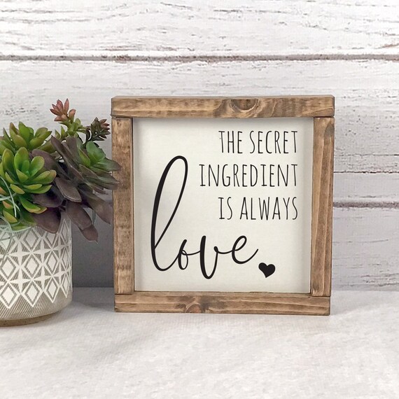 The Secret Ingredient Is Always Love Sign Kitchen Wood Signs Etsy