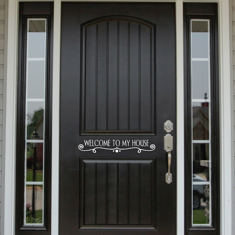 Welcome To My House Front Door Decal Image 0