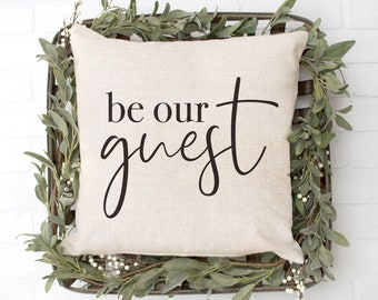 Be Our Guest Pillow - Guest Room Throw Pillow - Farmhouse Throw Pillow - Throw Pillows With Words - Pillow Covers 18 x 18 - Pillow 16 x 16